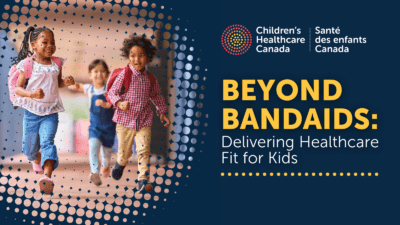 Children’s Healthcare Canada Calls on Federal Government to Declare Children’s Health and Well-Being a National Priority